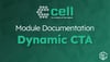 Cell Theme: Dynamic CTA Module Documentation