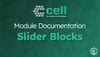 Cell Theme: Slider Blocks Module Documentation