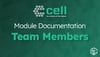 Cell Theme: Team Members Module Documentation